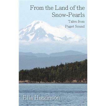 from The Land Of The Snowpearls Tales From Puget Sound Paperback -