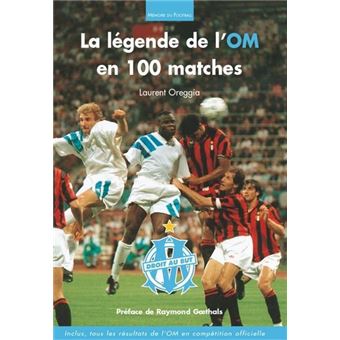Légende De L'Om En 100 Matches (La) - 1