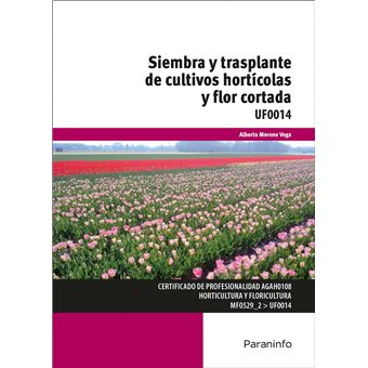 Siembra Y Trasplante De Cultivos Hortícolas Y Flor Cortada - 1