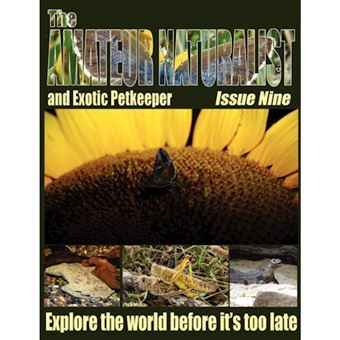 The Amateur Naturalist (and Exotic Petkeeper) #9 - Paperback - 2010 - 1