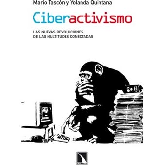 Ciberactivismo y multitudes conectadas : las nuevas revoluciones - 1