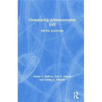 Unmasking Administrative Evil - 1