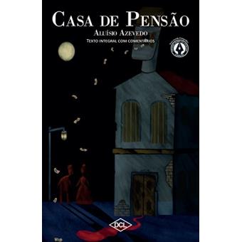 Casa de Pensão. Texto Comentado - 1
