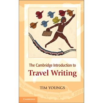 The Cambridge Introduction to Travel Writing - Paperback - 2013 - 1