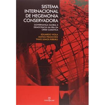 Sistema Internacional de Hegemonia Conservadora. Governança Global e Democracia na Era da Crise Climática - 1