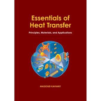 Essentials of Heat Transfer - Principles, Materials, and Applications - Hardback - 2011 - 1