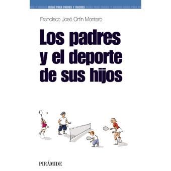 Los Padres Y El Deporte De Los Hijos - 1