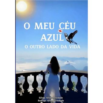 O Meu Céu Azul - O Outro Lado Da Vida - 1