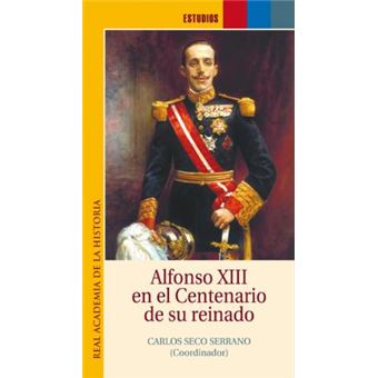 Alfonso XIII en el centenario de su reinado - 1