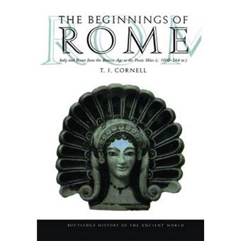 The Beginnings Of Rome Italy And Rome From The Bronze Age To The Punic Wars C1000264 Bc The Routledge History Of The Ancient World - 1
