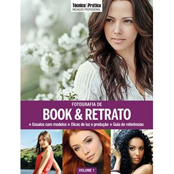 Fotografia De Book E Retrato - Coleção Técnica E Prática Iniciação Profissional - 1