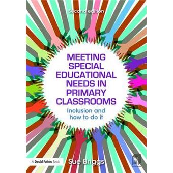 Meeting Special Educational Needs in Primary Classrooms - Inclusion and How to Do it - Paperback - 2015 - 1