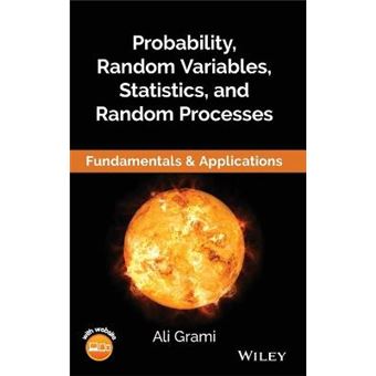 Probability, Random Variables, Statistics, And Random Processes Fundamentals  Applications - 1