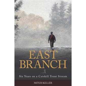 East Branch Six Years On A Catskill Trout Stream - 1