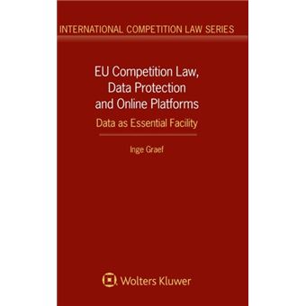 Eu Competition Law Data Protection And Online Platforms Data As Essential Facility - 1