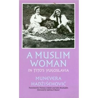 A Muslim Woman in Tito's Yugoslavia - Hardback - 2003 - 1