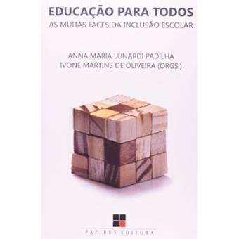 Educação Para Todos. As Muitas Faces Da Inclusão Escolar - 1