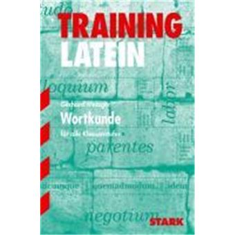 Training Latein Wortkunde. Alle Klassenstufen. Für G8 - 1