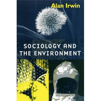 Sociology and the Environment - A Critical Introduction to Society, Nature and Knowledge - Hardback - 2001 - 1