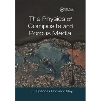 The Physics Of Composite And Porous Media - 1