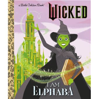 I Am Elphaba (Universal Pictures Wicked) (Little Golden Book) - 1