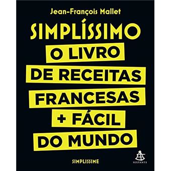 Simplíssimo: O livro de receitas francesas + fácil do mundo - 1