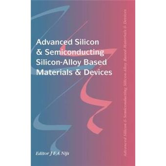 Advanced Silicon and Semiconducting Silicon-Alloy Based Materials and Devices - Hardback - 1994 - 1
