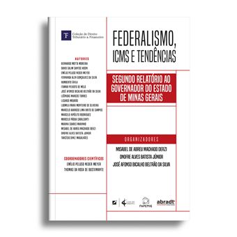 Federalismo, Icms E Tendências: Segundo Relatório Ao Governador Do Estado De Minas Gerais - 1