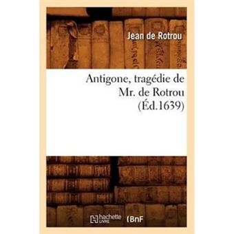 Antigone, Tragedie de Mr. de Rotrou - Paperback / softback - 2012 - 1