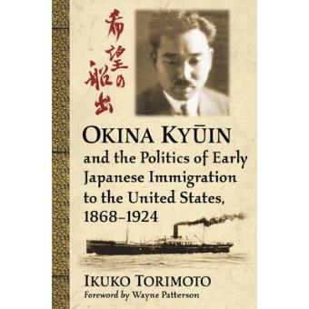 Okina Kyin And The Politics Of Early Japanese Immigration To The United States, 1868-1924 - 1