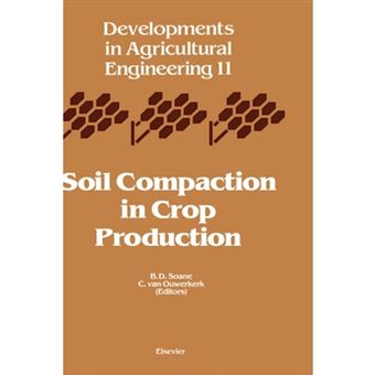 Soil Compaction in Crop Production - Hardback - 1994 - 1