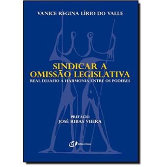 Sindicar a Omissão Legislativa. Real Desafio à Harmonia Entre os Poderes - 1