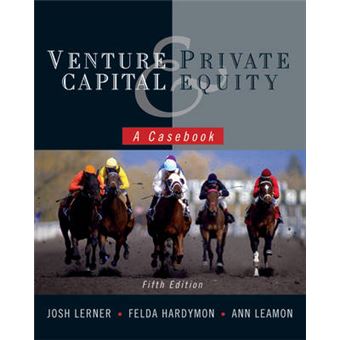 Venture Capital and Private Equity - A Casebook - Hardback - 2012 - 1