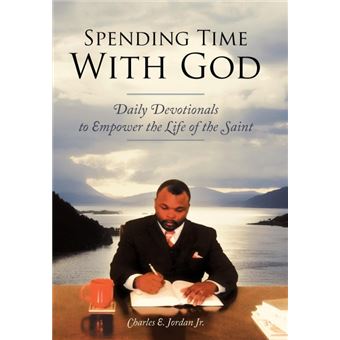 Spending Time with God - Daily Devotionals to Empower the Life of the Saint - Hardback - 2012 - 1