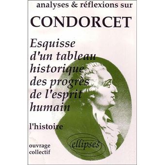 Condorcet, Esquisse D'Un Tableau Historique Des Progrès De L'Esprit Humain - 1