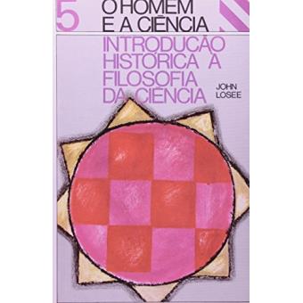 Introdução Histórica a Filosofia da Ciência - 1