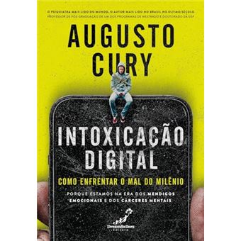 Intoxicação Digital Como Enfrentar O Mal Do Milênio - 1
