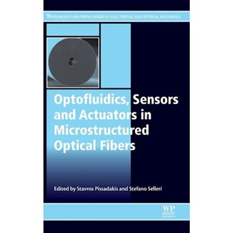 Optofluidics, Sensors and Actuators in Microstructured Optical Fibres - Hardback - 2015 - 1