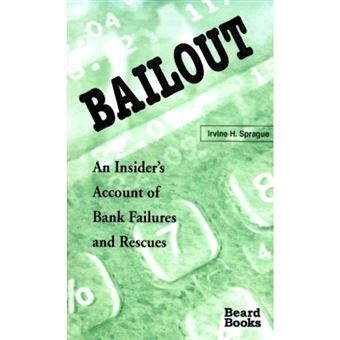 Bailout - An Insider's Account of Bank Failures and Rescues - Paperback - 2000 - 1