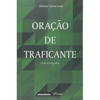 Oração de Traficante. Uma Etnografia - 1