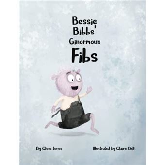 Bessie Bibbs Ginormous Fibs - 1