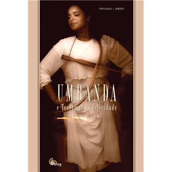 Umbanda: e Teologia da Felicidade - 1