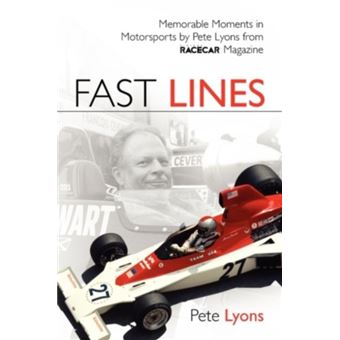 Fast Lines  Memorable Moments In Motor Sports From Vintage Racecar Magazine - 1