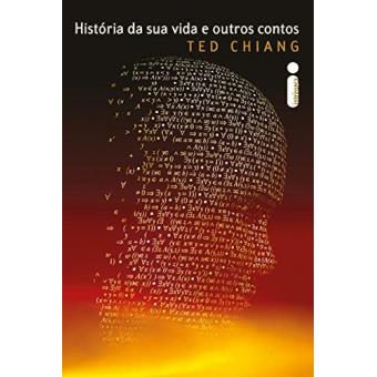 História da Sua Vida e Outros Contos - 1