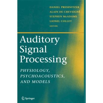 Auditory Signal Processing - Physiology, Psychoacoustics, and Models - Hardback - 2004 - 1