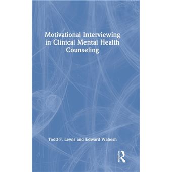 Motivational Interviewing In Clinical Mental Health Counseling - 1