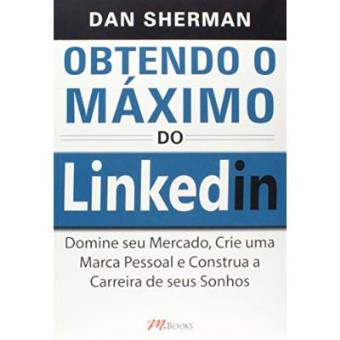Obtendo O Máximo Do Linkedin - 1