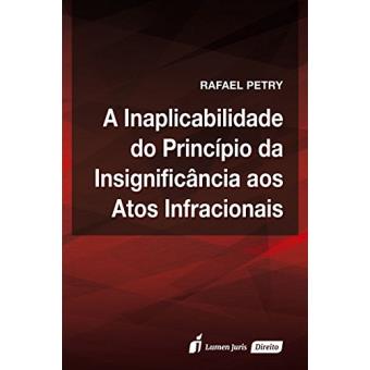 A Inaplicabilidade do Princípio da Insignificância aos Atos Infracionais - 1