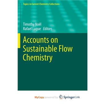 Accounts On Sustainable Flow Chemistry By Springer Nature B.V - 1
