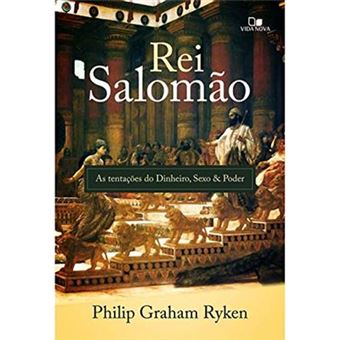 Rei Salomão. As Tentações Do Dinheiro, Sexo E Poder - 1